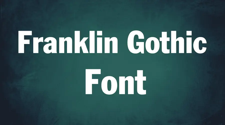 Franklin Gothic Font