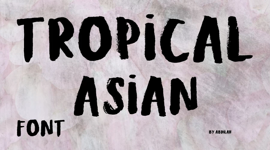 Tropical Asian Font Free Download | Dafont Online