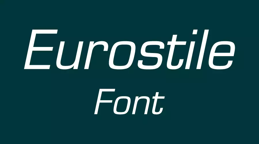 Eurostile Font