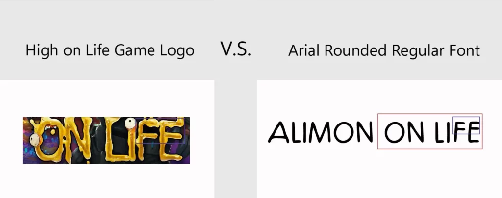 High on life logo vs Aliman Font Comparison