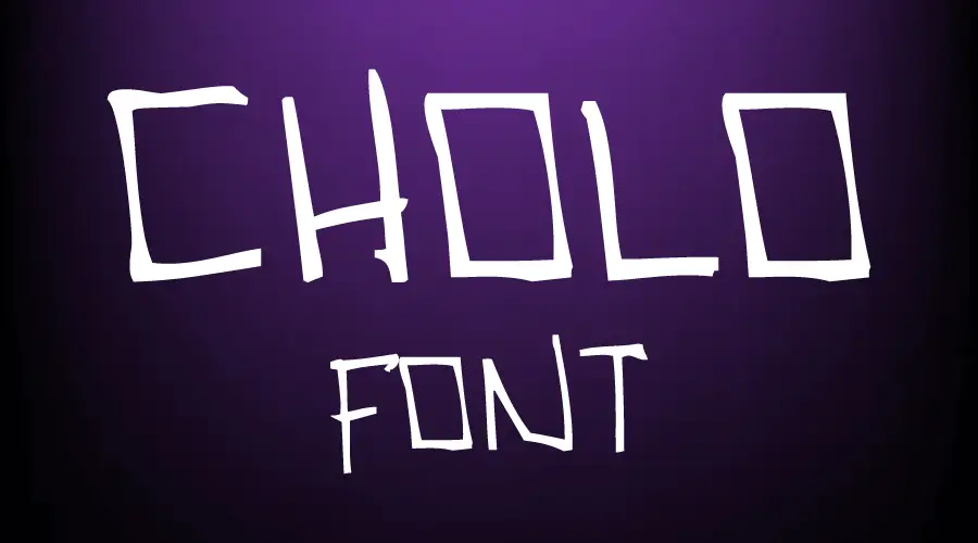 Cholo-Font