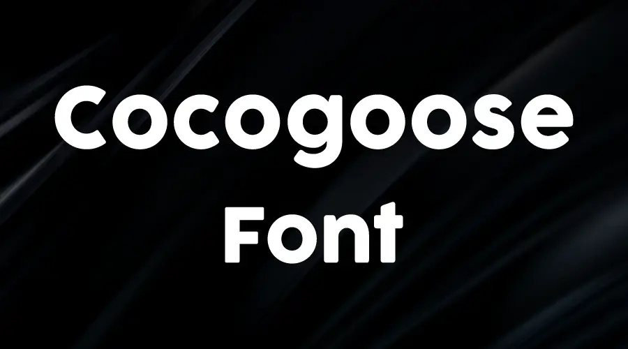 Cocogoose Font