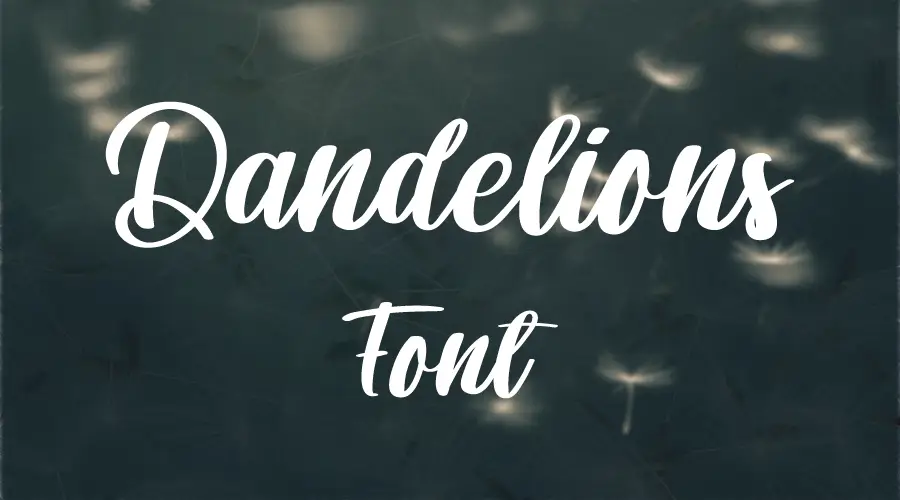 Dandelions Font