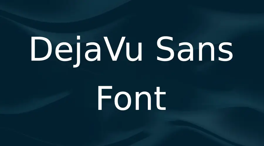 DejaVu Sans Font