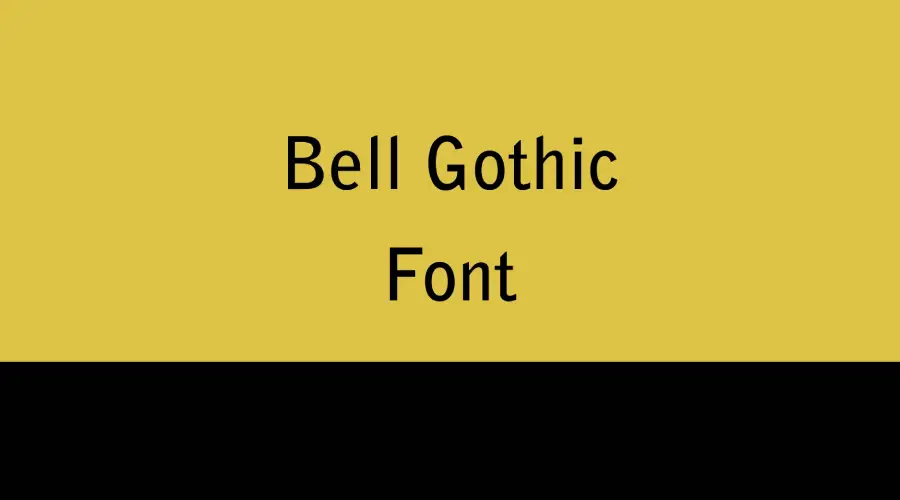 Bell Gothic Font
