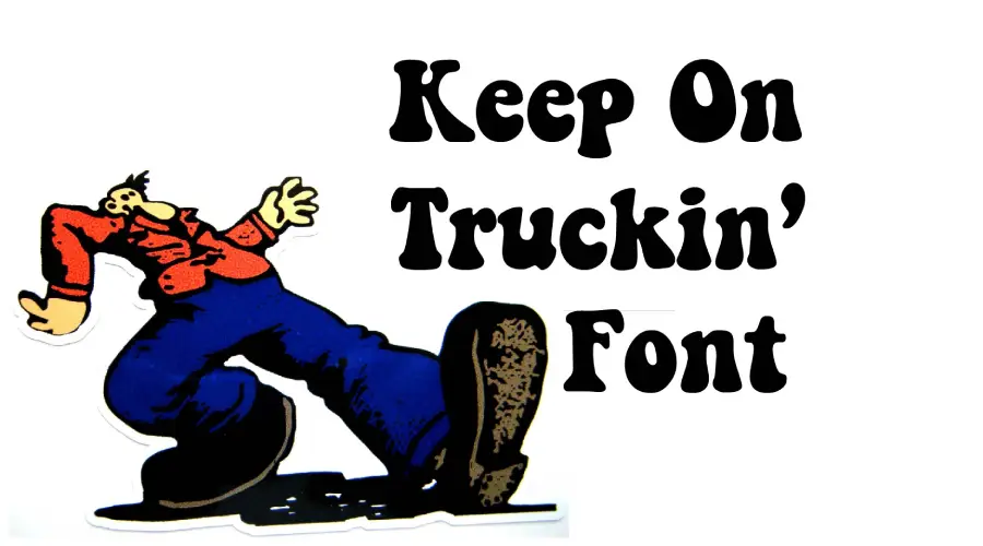 Keep On Truckin Font