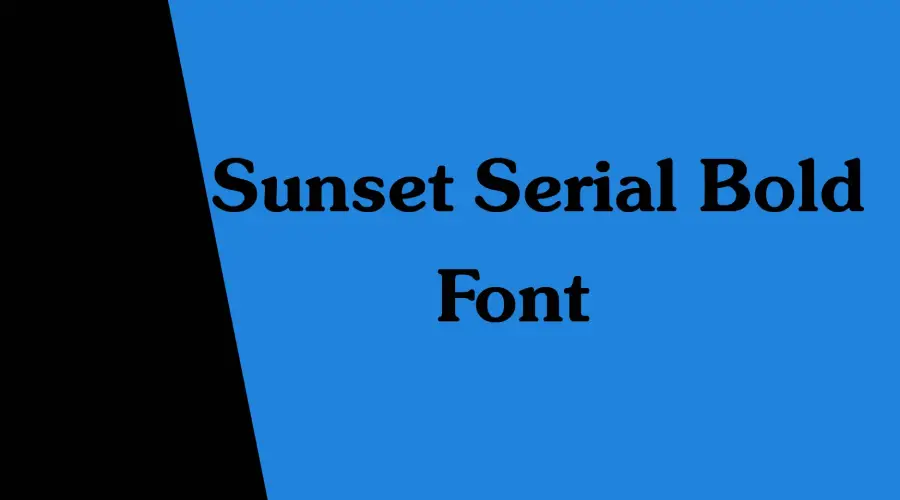 Sunset Seral Bold Font