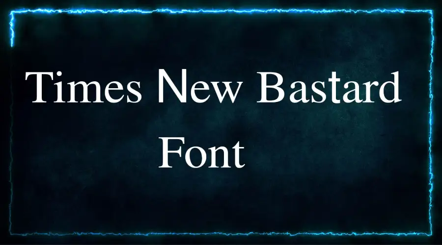 Times New Bastard Font