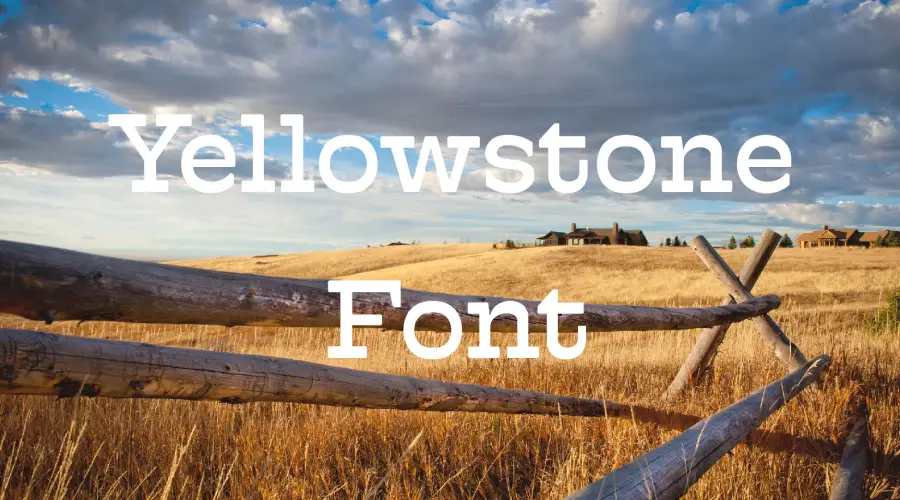 Yellowstone Font