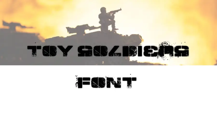 Toy Soldiers Font