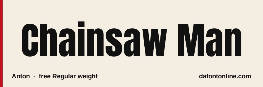 Anton font preview showing "Chainsaw Man"