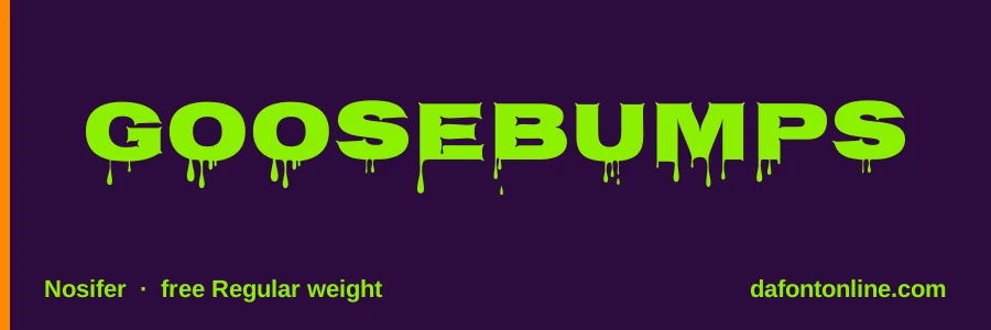 Nosifer font preview showing "Goosebumps"