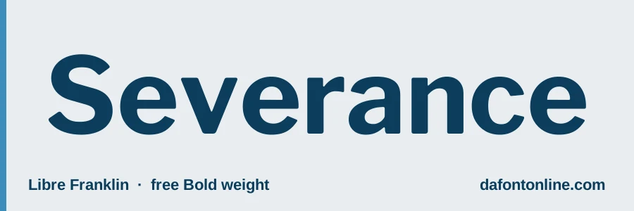 Libre Franklin font preview showing "Severance"