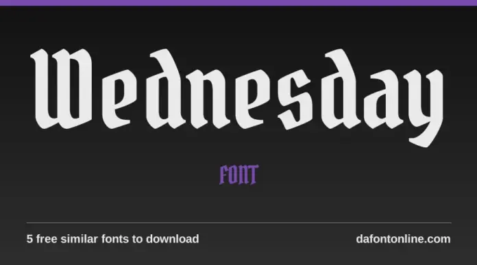 Wednesday Font: Wednesday written in a free look-alike font